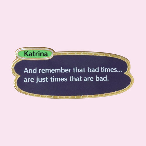 Katrina's Fortune Pin